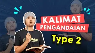 Cara Mudah Memahami Kalimat Pengandaian (Conditional Sentence Type 2 dan Type 3)
