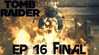Tomb Raider Parte 16 (FINAL) - Nasce uma Sobrevivente (PC Gameplay em Portugu&ecirc;s) - Sem Coment&aacute;rios