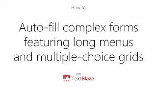 Autopilot for long menus and multiple-choice grids