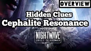 Cephalite Resonance, Clues & Rewards | Warframe Nightwave Glassmaker Overview