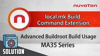MA35 Series Buildroot 2024 local.mk Build Command Extension