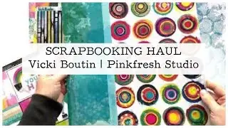 Scrapbooking Haul | Pinkfresh Studio The Best Day | Vicki Boutin Color Study | Craftelier