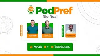 Jan da Laranja e Binho de Vera - Prefeito e Vice-Prefeito  - PodPref Rio Real #ep06