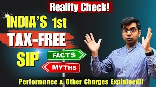 India&rsquo;s First Tax-Free SIP? Reality Check | Hidden Charges, Returns & Truth Behind the Hype!