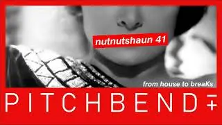 nutnutshaun 41 - from house to breaKs - throwdown 120-122bpm