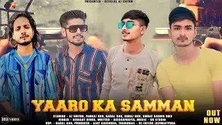 Yaaro ka samman (official video) यारो का सम्मान_Ajay basendua_Aj editor
