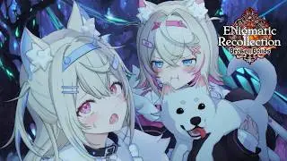 【#ENreco】Recollection - FUWAMOCO【Animation】