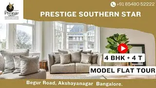 Prestige Southern Star | 4 BHK + 4 T Model Flat Akshaya Nagar #prestigesouthernstar | ☎️ 7760516791