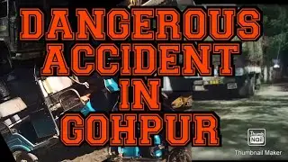 Dangerous accident in Gohpur 😯