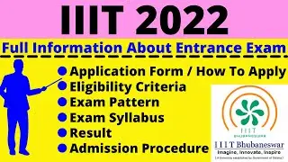 All About IIIT 2022: Notification, Dates, Application, Eligibility, Pattern, Syllabus, Admit Card