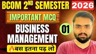 BCOM Business Management 2nd Semester MCQ 2026🔥|Business Management UNIT 01 Part 01|Chapter 01.