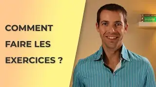 Comment faire les exercices du module débutant ?