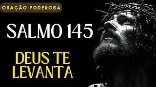 5 Minutos com Deus | Deus N&atilde;o Te Abandonou | Ora&ccedil;&atilde;o PODEROSA Salmo 145 | Fa&ccedil;a Isso Antes de Dormir