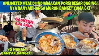 UNLIMETED MEAL INDIA!MAKAN PORSI JUMBO HARGA MURAH BANGET CUMA 8K UDAH DAPET DAGING SEPIRING BESAR!