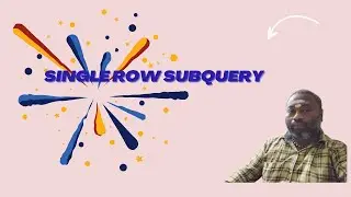 Single Row Subquery