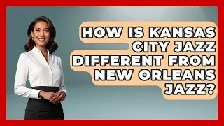 How Is Kansas City Jazz Different From New Orleans Jazz? - Jazz Music Legends