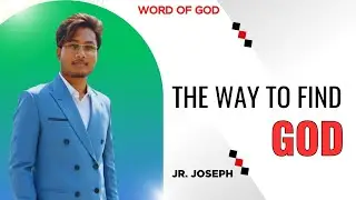 The way to Finding God | ईश्वर को पाने का मार्ग | Hindi sermon | Jr. Joseph #jesus #motivation #love