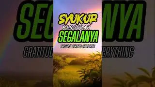 Nilai Sebuah Syukur | When Gratitude Turns Ordinary into Extraordinary
