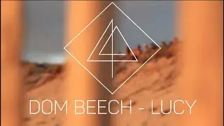 Dom Beech - Lucy (Gar&ccedil;ons en Vacances Edition)