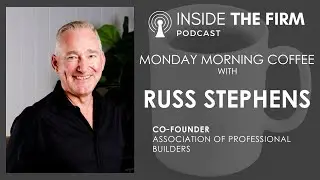 Monday Morning Coffee with Russ Stephens