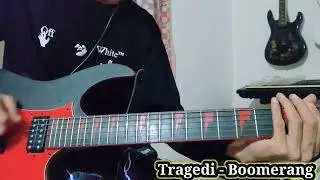 Boomerang - Tragedi ( Solo guitar cover )