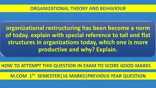 Organizational Restructuring |Tall vs Flat Organizational Structure |Which is More Productive & Why?