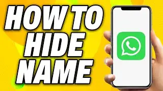 How To Hide Name on WhatsApp (2025) - Quick Fix