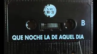 Nau B-3 -- Que Noche La De Aquel Dia (Tony Verdi, Tony Mu&ntilde;oz)
