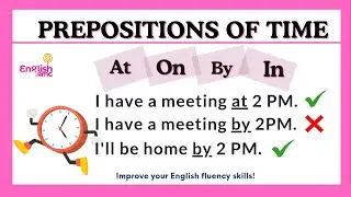 At, In, On, By: Prepositions of Time Made Simple