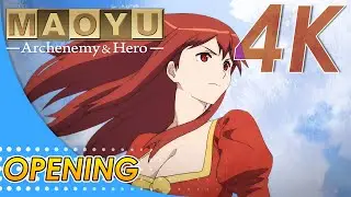 Maoyuu Maou Yuusha Opening | Creditless | 4K 60FPS Remastered