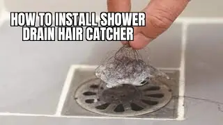 How To Install Shower Drain Hair Catchers to Prevent Clogs