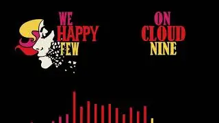 We Happy Few OST - On Cloud Nine