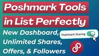 Poshmark Tools by List Perfectly: New Dashboard, Unlimited Shares, Offers & Followers