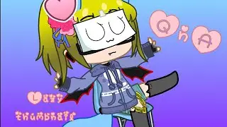 QnA (short?) /gacha club +UT AUS\ Gacha_fox Cecy
