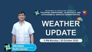 Public Weather Forecast issued at 5 PM | October 20, 2025 - Monday