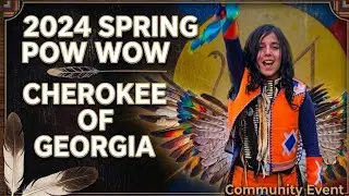 2024 Spring Pow Wow & Grand Entry - Cherokee of Georgia - St  George, Georgia