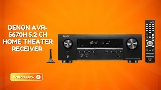 Elevate Movie Nights Instantly &ndash; Denon AVR-S670H Home Theater Receiver &ndash; REVIEW