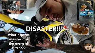 WRONG OIL FILTER!!! GSXR 750 2006. WHAT COULD GO WRONG???