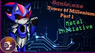 Sonic.exe Tower of Millennium Part 1 