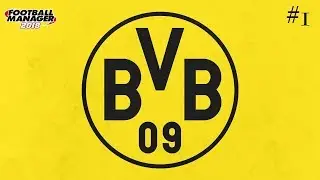 FM18 Disruptive Dortmund Let's Play Football Manager 2018 #1 (Cup Final vs Bayern)