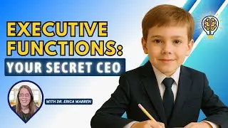 Executive Function Explained: The Key to Success in Learning, Work & Life