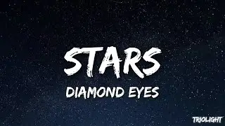 (LYRICS) Diamond Eyes - Stars