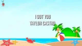 I Got You - Taylor Castro {Official video lyrics}