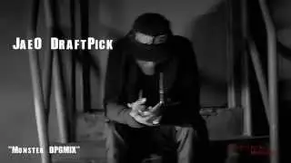 JaeO Draftpick - Monster DpGMix Official video