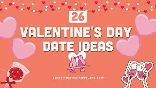 Valentine's Day Date Ideas For Couples