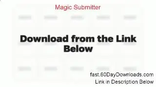 Magic Submitter Download the Program Free of Risk - Instant Access Risk Free