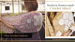 Modern Honeycomb Crochet Shawl Video Tutorial