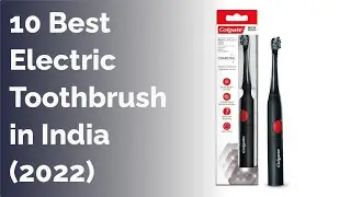 🌵 10 10 Best Electric Toothbrush in India (2022)