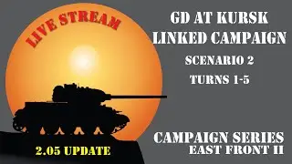 Campaign Series East Front - LCG - GD at Kursk 02