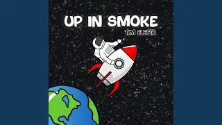 Up in Smoke